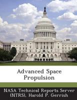 Advanced Space Propulsion 128913488X Book Cover