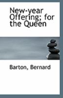 New-year Offering; for the Queen 1110949952 Book Cover