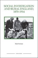 Social Investigation and Rural England, 1870-1914 1843836440 Book Cover