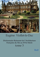 Dictionnaire Raisonné de l'Architecture Française du XIe au XVIe Siècle: tome 3 B0GNF3LQG1 Book Cover