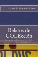 Relatos de COLEcci�n: Adolescencia y vida cotidiana. Cuentos con actividades para el an�lisis y la discusi�n 1530667410 Book Cover