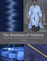 The Business of Fashion: Designing, Manufacturing and Marketing 1563675706 Book Cover