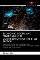 Economic, Social and Environmental Contributions of the Steel Sector 6202767685 Book Cover