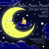 Moon, Moon, Moon! Did You Brush Your Teeth? 069222694X Book Cover