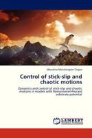 Control of Stick-Slip and Chaotic Motions 3659314420 Book Cover