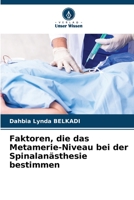 Faktoren, die das Metamerie-Niveau bei der Spinalanästhesie bestimmen 6205824671 Book Cover