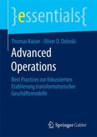 Advanced Operations: Best Practices Zur Fokussierten Etablierung Transformatorischer Geschäftsmodelle 3658190892 Book Cover
