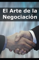 El Arte de la Negociación B0DM11QF2F Book Cover