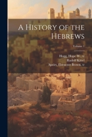 A History of the Hebrews; Volume 1 1021796638 Book Cover