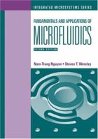 Fundamentals And Applications of Microfluidics, Second Edition (Integrated Microsystems) 1580539726 Book Cover