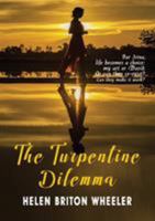 The Turpentine Dilemma 1922238627 Book Cover