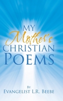 My Mother's Christian Poems 1098033191 Book Cover