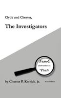 Clyde and Chester, the Investigators: Fraud Embezzlement Theft 1462063055 Book Cover