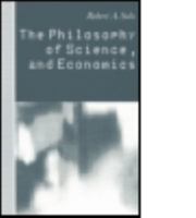 The Philosophy of Science, and Economics 087332899X Book Cover