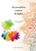 Les parenthèses créatives de Sophie (French Edition) B0GWLSQMHG Book Cover