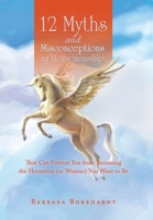12 Myths and Misconceptions of Horsemanship: That Can Prevent You from Becoming the Horseman (Or Woman) You Want to Be 1669863956 Book Cover