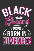 Black Queens Are Born In November: Black queen journal, black queen notebook, gifts for black women, black queen gifts 6x9 Journal Gift Notebook with 125 Lined Pages 1700651390 Book Cover