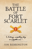The Battle of Fort Scarlet B0C9LBQRXH Book Cover