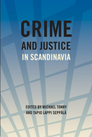Crime and Justice, Volume 40: Crime and Justice in Scandinavia (Volume 40) 0226808831 Book Cover