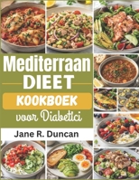 Mediterraan Dieet Kookboek voor Diabetici (Dutch Edition) B0H14ZS65Z Book Cover
