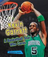 Kevin Garnett: A Basketball Star Who Cares 076603772X Book Cover