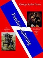 Fateful Lightning: An American Saga Of Love And War... And Survival Against The Odds 141403864X Book Cover