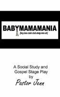 Babymamamania-[bey-bee-mah-muh-mey'-nee-uh] 1441433112 Book Cover