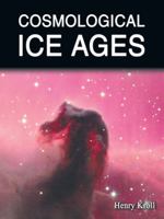 Cosmological Ice Ages 1425170625 Book Cover