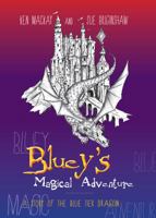 Bluey's Magical Adventure 0648363163 Book Cover