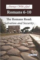 Journeys With God - Romans 6-10: The Romans Road: Salvation and Security 1797907158 Book Cover
