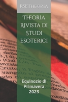 Theoria Rivista di Studi Esoterici: Equinozio di Primavera 2023 B0BYM6H1B2 Book Cover