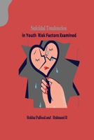 Suicidal Tendencies in Youth Risk Factors Examined 1805291238 Book Cover