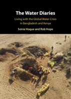The Water Diaries: Living with the Global Water Crisis in Bangladesh and Kenya 1009299581 Book Cover