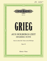 Holberg Suite by Edvard Grieg for Solo Piano (1884) Op.40 1608741524 Book Cover