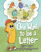 One Wants to Be a Letter 0578812266 Book Cover