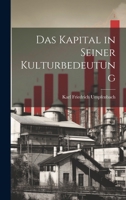 Das Kapital in Seiner Kulturbedeutung 1021689629 Book Cover