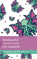 Cthulhus Ruf / Cthulhus kald: Tranzlaty Deutsch Dansk (German Edition) 3693680264 Book Cover
