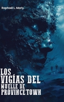 LOS VIGÍAS DEL MUELLE DE PROVINCETOWN 1967813604 Book Cover