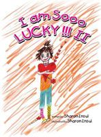 I Am Sooo Lucky!!! II (I Am Sooo Lucky !!! #2) 0996463313 Book Cover