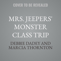 Mrs. Jeepers' Monster Class Trip B0GS7B2NLK Book Cover