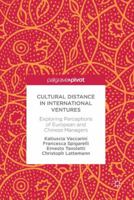 Cultural Distance in International Ventures: Exploring Perceptions of European and Chinese Managers 3319621920 Book Cover