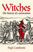 Witch Hunt: History of a Persecution