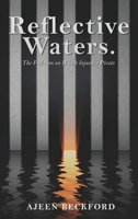 Reflective Waters : The Fulcrum on Which Injustice Pivots 1972105213 Book Cover