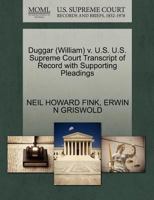 Duggar (William) v. U.S. U.S. Supreme Court Transcript of Record with Supporting Pleadings 1270608193 Book Cover