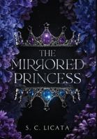 The Mirrored Princess B0G4T6V624 Book Cover