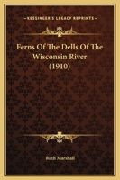 Ferns Of The Dells Of The Wisconsin River 1166422216 Book Cover