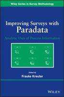 Improving Surveys with Paradata: Analytic Uses of Process Information 0470905417 Book Cover