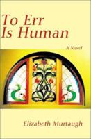 To Err is Human 0595194680 Book Cover