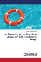 Implementation of Maritime Education and Training in Kenya 3659581860 Book Cover