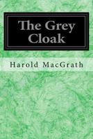 The Grey Cloak 1981193359 Book Cover